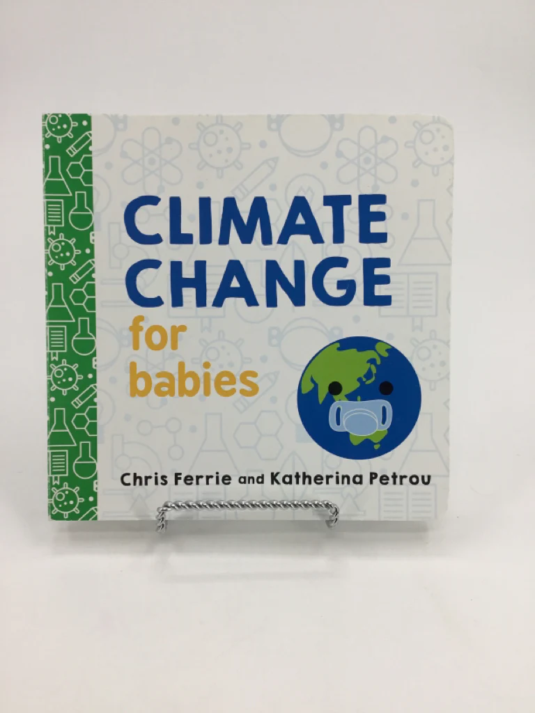 Climate Changefor Babies Board Book