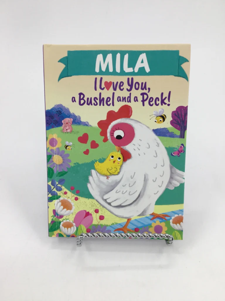 Mila, I Love You, a Bushel and a Peck! Hardback Book
