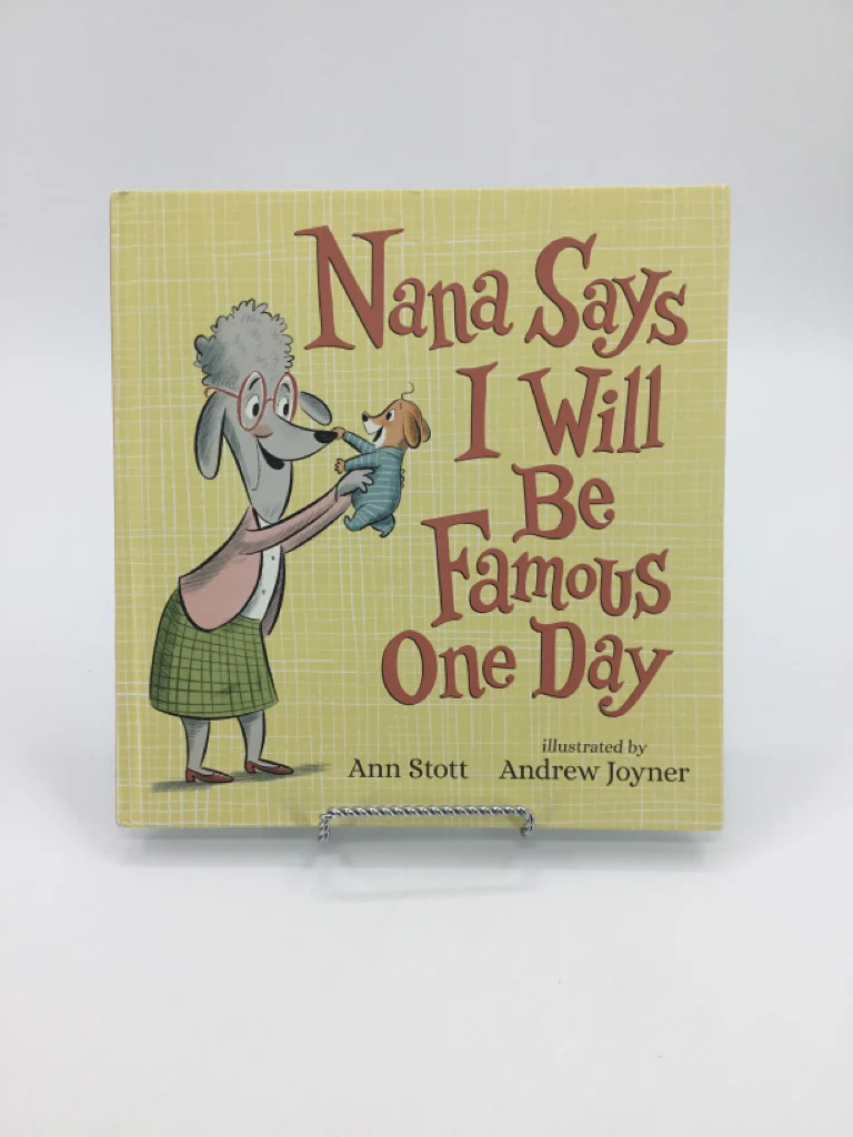 Nana Says I Will Be Famous One Day Hardback Book
