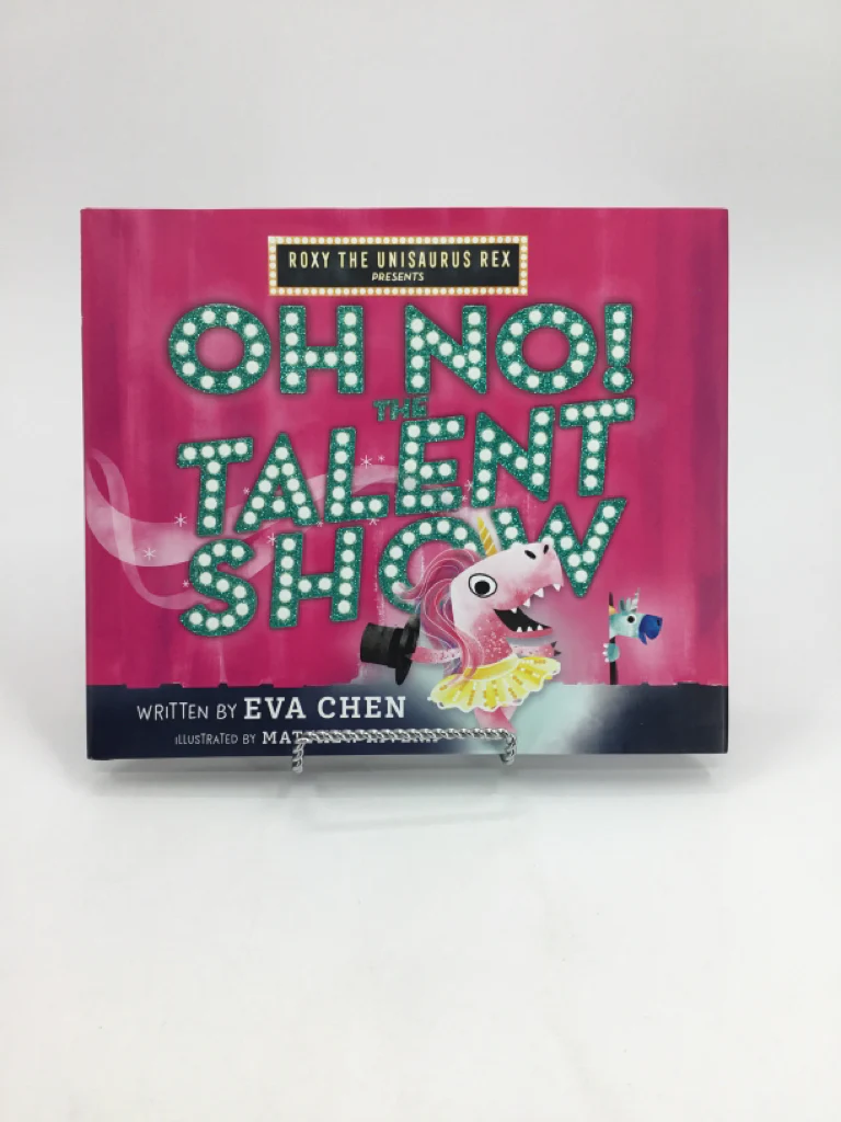 Roxy the Unisaurus Rex Oh No! The Talent Show Hardcover Book