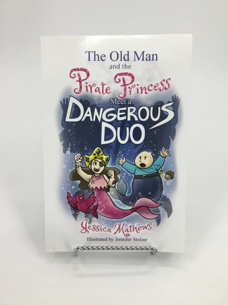 The Old Man and the Pirate Princess Meet a Dangerous Duo Paperback Book